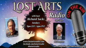 Lost Arts Radio Show #129 – Special Guest Bill Bengston