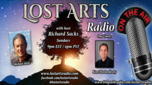 Lost Arts Radio Show #116 – Special Guest Kent Heckenlively