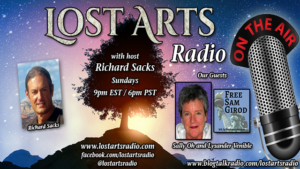 Lost Arts Radio Show #117 – Special Guests Sally Oh and Lysander Venible