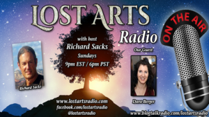 Lost Arts Radio Show #171 – Special Guest Dara Berger