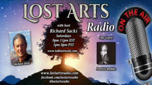 Lost Arts Radio Show #51 – Special Guests Alex Newman and Patrick Roddie