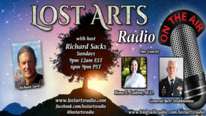 Lost Arts Radio Show #69 – Dr. Rima Laibow and General Bert Stubblebine