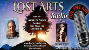 Lost Arts Radio Show #91 – Special Guest Aynaz Anni Cyrus