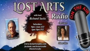 Lost Arts Radio Show #40 – Special Guests Diane Olive and Russ Tanner