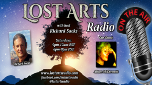 Lost Arts Radio Show #42 – Alison McDermott and Dr. Rima Laibow