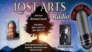 Lost Arts Radio Show #43 – Tom DeWeese and Katharine Dokken