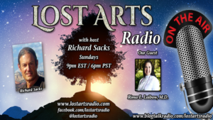 Lost Arts Radio Show #144 – Special Guest Dr. Rima E. Laibow