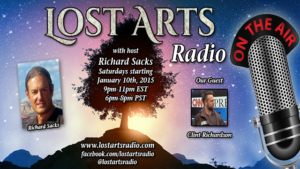 Lost Arts Radio Show #9 – Special Guests Clint Richardson & Dr. Rima Laibow