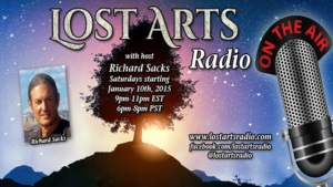 Lost Arts Radio Show #12 – Staying Sane, Clear & Connected In the Midst of Chaos