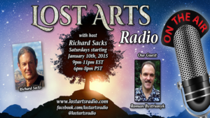 Lost Arts Radio Show #14 – Special Guests Dr. Tim O’Shea & Roman Bystrianyk