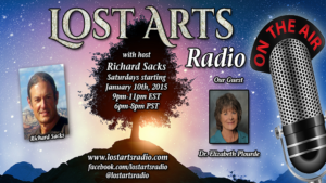 Lost Arts Radio Show #16 – Special Guest Dr. Elizabeth Plourde