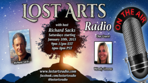 Lost Arts Radio Show #18 – Special Guest Wendy Greene