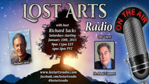 Lost Arts Radio Show #24 – Special Guests Michelle Rowton and Paul Connett