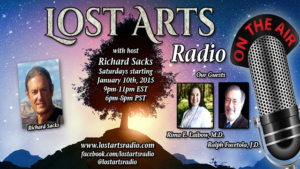 Lost Arts Radio Show #26 – Dr. Rima E. Laibow, Ralph Fucetola, and Tom DeWeese