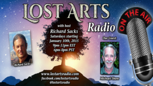 Lost Arts Radio Show #29 – Special Guests Michael Shaw and Ronnie Cummins