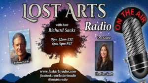 Lost Arts Radio Show #34 – Special Guests Heather Scott and Richard Mack