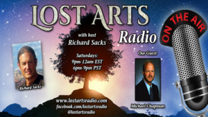 Lost Arts Radio Show #37 – Special Guests Tom DeWeese and Michael Chapman