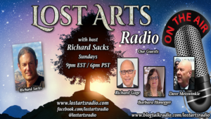 Lost Arts Radio Show #216 – Richard Gage, Barbara Honegger, and Dave Meiswinkle