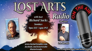 Lost Arts Radio Show #225 – Special Guest L.A. Marzulli