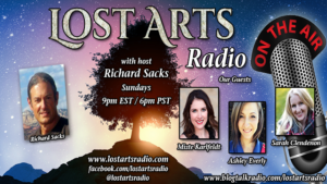 Lost Arts Radio Show #230 – Miste Karlfeldt, Ashley Everly, Sarah Clendenon