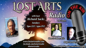 Lost Arts Radio Show #233 – Dr. Rima Laibow, M.D. and Ralph Fucetola, J.D.