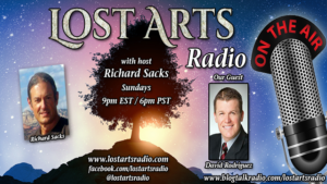 Lost Arts Radio Show #266 – Special Guest David Rodriguez