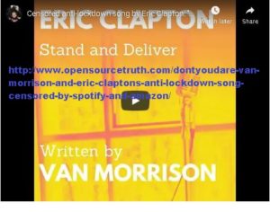 #DontYouDare Van Morrison and Eric Clapton’s Anti Lockdown Song Censored by Spotify and Amazon.