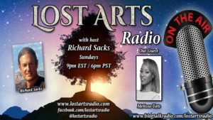 Lost Arts Radio Show #377 – Special Guest Melissa Tate