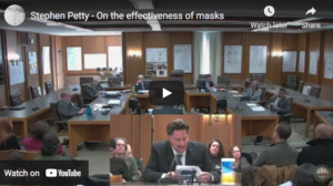 Stephen Petty: Testimony: Masks – Do Not , Can Not Work for COVID